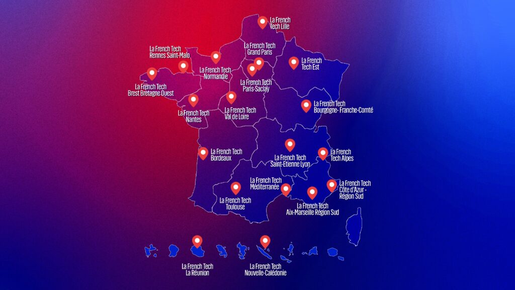 La French Tech Aix-Marseille Région Sud La French Tech Alpes La French Tech Bordeaux La French Tech Brest Bretagne Ouest La French Tech Bourgogne-Franche-Comté La French Tech Côte d’Azur – Région Sud La French Tech Est La French Tech Grand Paris La French Tech La Réunion La French Tech Lille La French Tech Méditerranée La French Tech Nantes La French Tech Nouvelle-Calédonie La French Tech Normandie La French Tech Paris-Saclay La French Tech Rennes Saint-Malo La French Tech Saint-Étienne Lyon La French Tech Toulouse La French Tech Val de Loire